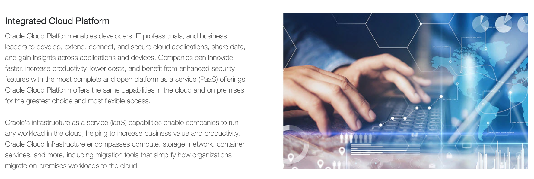 Its complete portfolio of Software as a Service (SaaS) and the fact that Oracle runs its own cloud products in its own database make the company a better option.